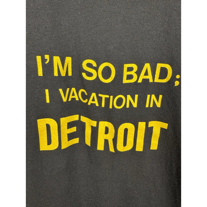Vintage 80s I'm So Bad I Vacation In Detroit Single Stitch Tee Black Funny Shirt Large