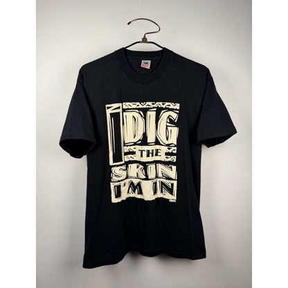 Vintage 90s Dig the Skin I'm In puff print tee, single stitch, XL