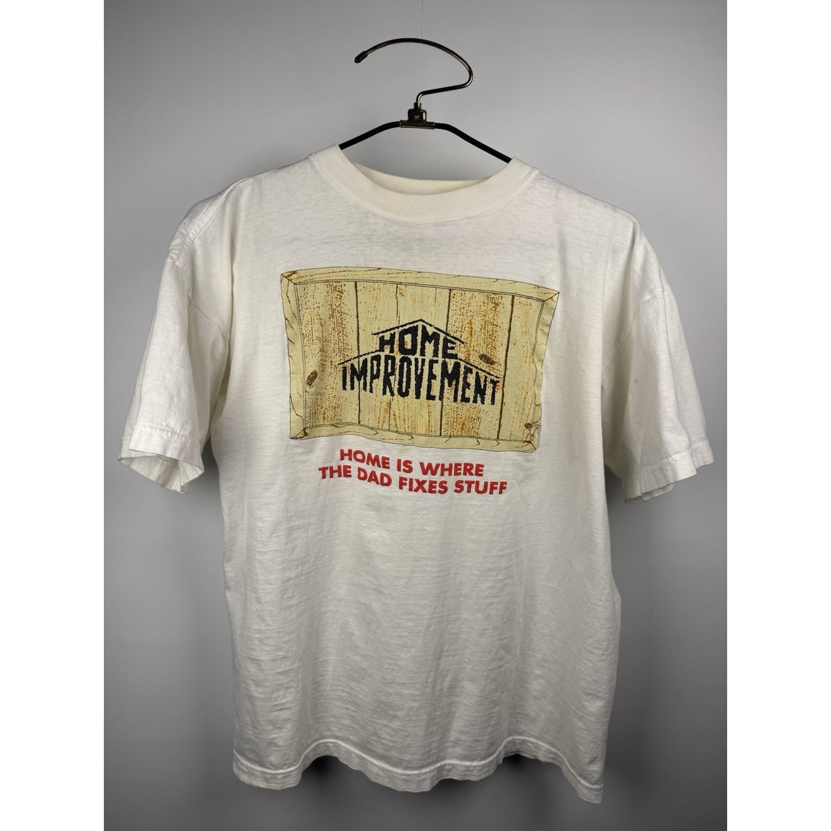Vintage 1994 Home Improvement Home is Where The Dad Fixes Stuff Shirt 22x27