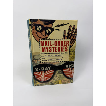 Mail-Order Mysteries: Real Stuff From Old Comic Book Ads, Kirk Demaris, 2011 HC