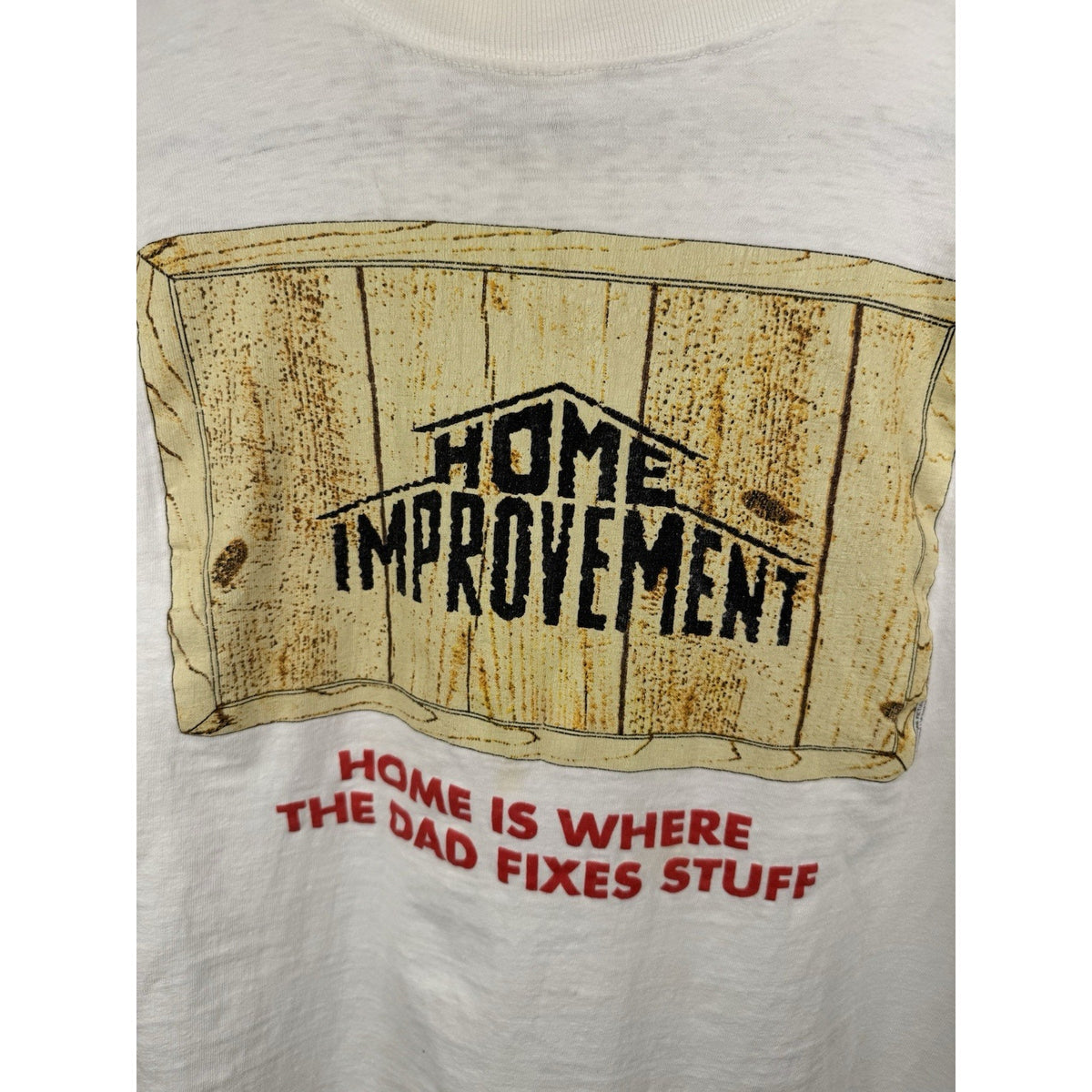 Vintage 1994 Home Improvement Home is Where The Dad Fixes Stuff Shirt 22x27