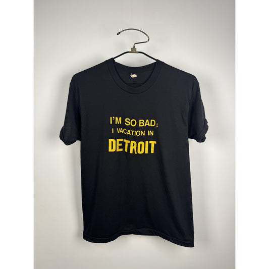 Vintage 80s I'm So Bad I Vacation In Detroit Single Stitch Tee Black Funny Shirt Large